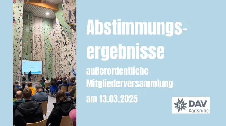 Bannerfoto Abstimmungsergebnisse der AMV am 13.03.2025 | © DAV Karlsruhe